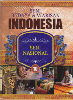 Seni Budaya & Warisan Indonesia 10: Seni Nasional